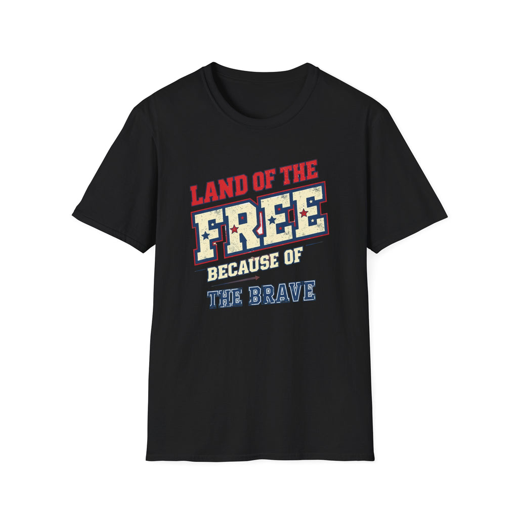 Land Of The Free Because of The Brave T-Shirt