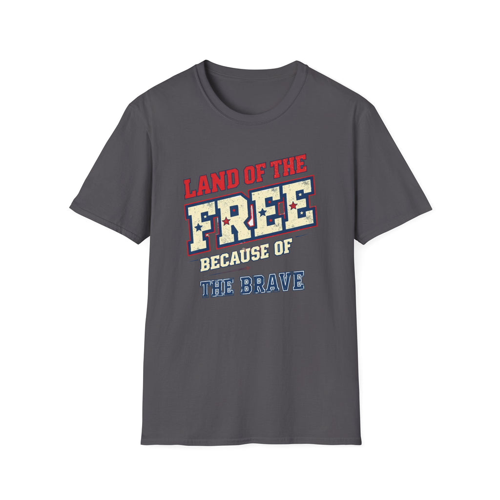 Land Of The Free Because of The Brave T-Shirt